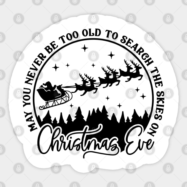 May you never be too grown up to search the skies on Christmas Eve Sticker by MZeeDesigns